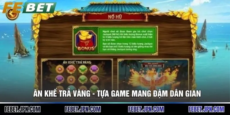 Ăn Khế Trả Vàng - Tựa Game Mang Đậm Dấu Ấn Dân Gian