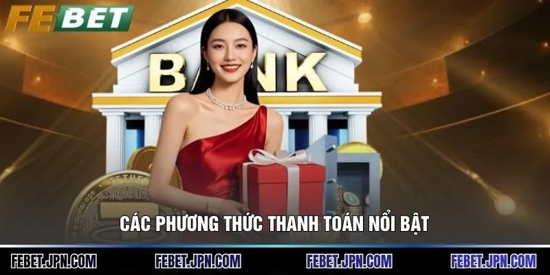Các phương thức thanh toán nổi bật