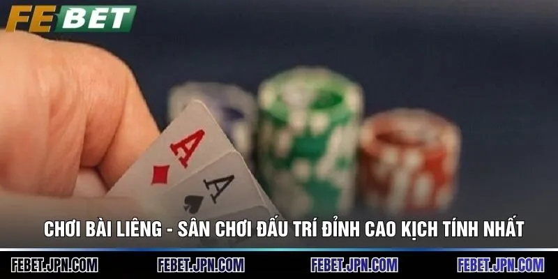 Chơi Bài Liêng - Sân Chơi Đấu Trí Đỉnh Cao Kịch Tính Nhất