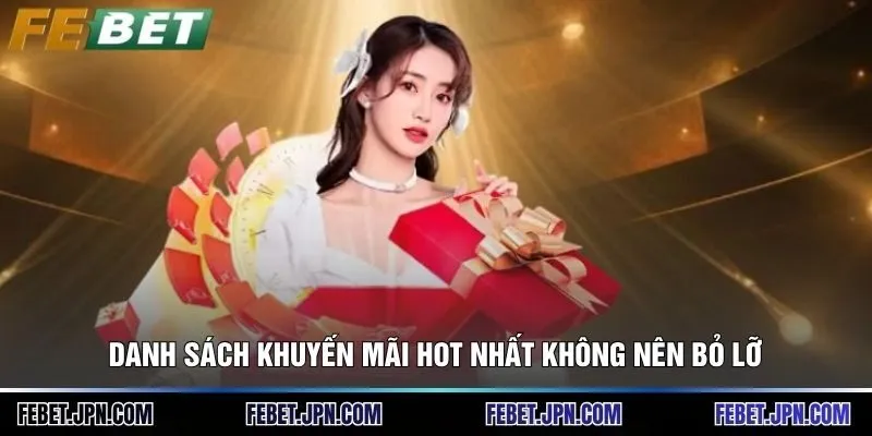 Danh sách khuyến mãi hot nhất không nên bỏ lỡ