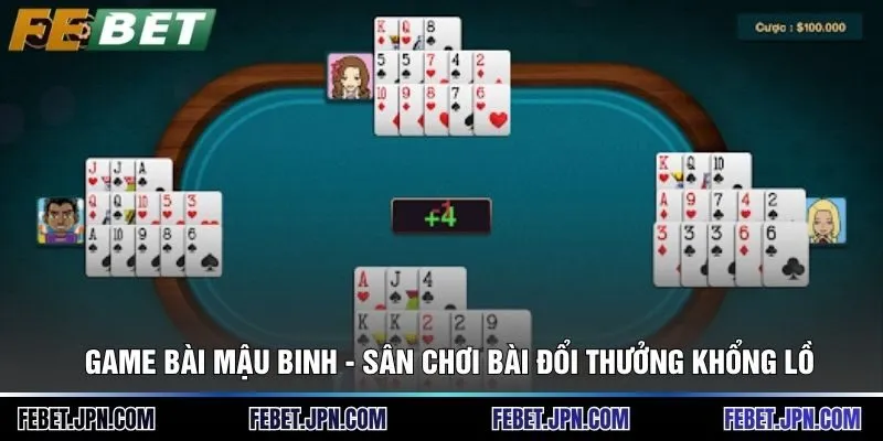 Game Bài Mậu Binh - Sân Chơi Bài Đổi Thưởng Khổng Lồ