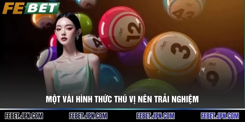 Một vài hình thức thú vị nên trải nghiệm