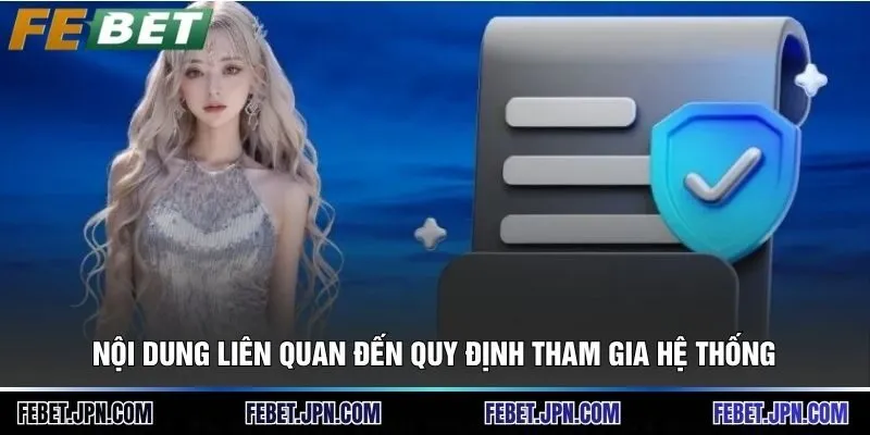 Nội dung liên quan đến quy định tham gia hệ thống