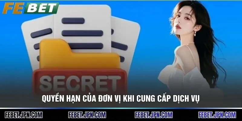 Quyền hạn của đơn vị khi cung cấp dịch vụ