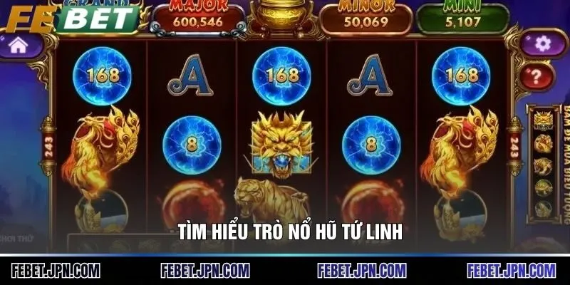 Tìm hiểu trò nổ hũ tứ linh